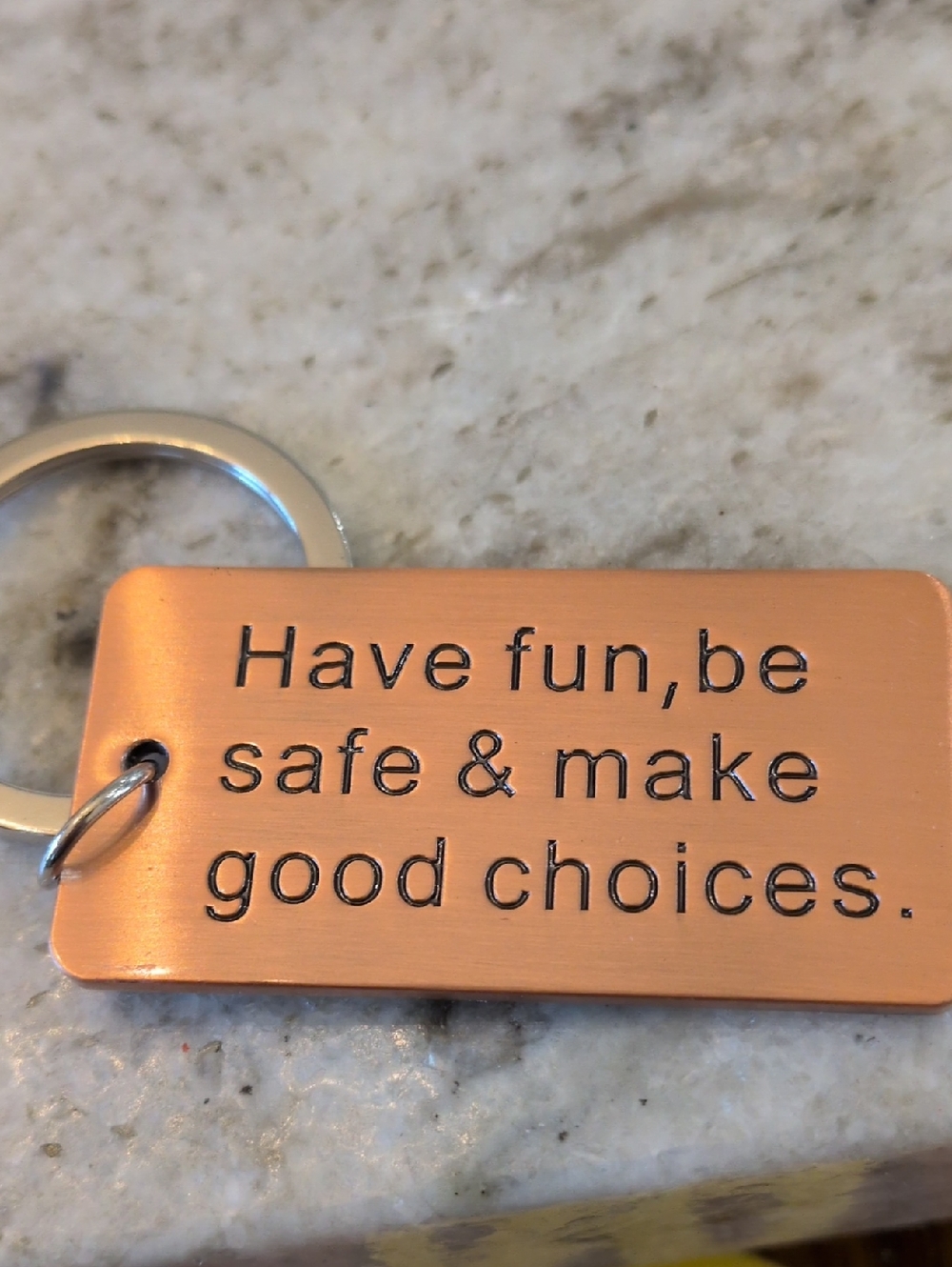 Have fun, be safe & make good choices - Copper Tone Keychain